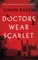 Doctors Wear Scarlet (Valancourt 20th Century Classics)