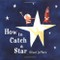How to Catch a Star. 20th Anniversary Edition