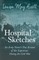 Hospital Sketches;An Army Nurses's True Account of Her Experience During the Civil War