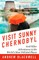Visit Sunny Chernobyl