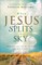 When Jesus Splits the Sky