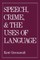Speech, Crime, and the Uses of Lanuage