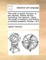 The Works of James Thomson. in Two Volumes. Volume the First. Containing, the Seasons, Liberty, the Castle of Indolence, and Poems on Several Occasions. Volume 1 of 2
