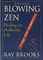Blowing Zen