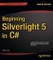 Beginning Silverlight 5 in C