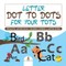 Letter Dot to Dots for Your Tots - Preschool Writing Book Children's Reading & Writing Books
