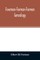 Foreman-Farman-Forman genealogy; descendants of William Foreman, who came from London, England, in 1675, and settled near Annapolis, Maryland, supplemented by single lines of the families of the ancestors of the writer's paternal great-grandmother, his ow