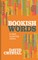 Bookish Words & Their Surprising Stories