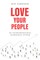 Love Your People