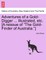 Adventures of a Gold-Digger ... Illustrated, Etc. [A Reissue of the Gold-Finder of Australia.]