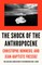 The Shock of the Anthropocene