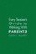 Every Teacher&#8242;s Guide to Working with Parents