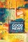 Fragments of Good News