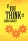 If You Think It