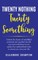 Twenty Nothing To Twenty Something