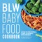 Blw Baby Food Cookbook