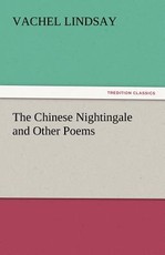 The Chinese Nightingale and Other Poems The Chinese Nightingale and Other Poems