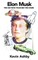 Elon Musk the Kid Who Touched the Stars