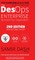 The DesOps Enterprise - 2nd Edition - The Overview and Culture