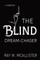 The Blind Dream-Chaser