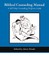 Biblical Counseling Manual