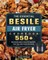 The Essential Besile Air Fryer Cookbook