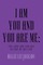 I Am You and You Are Me