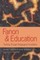Fanon and Education; Thinking Through Pedagogical Possibilities