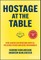 Hostage at the Table