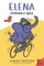 Elena Rides / Elena Monta En Bici: A Dual Edition