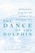 The Dance of the Dolphin
