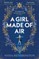 A Girl Made of Air