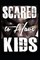 Scared to Have Kids
