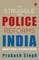 The Struggle for Police Reforms in India