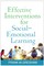 Effective Interventions for Social-Emotional Learning