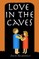 Love in the Caves