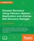 Disaster Recovery using VMware vSphere Replication and vCenter Site Recovery Manager