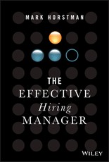 The Effective Hiring Manager The Effective Hiring Manager