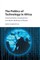 The Politics of Technology in Africa