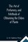 The Art of Perfumery, and Methods of Obtaining the Odors of Plants; With Instructions for the Manufacture of Perfumes for the Handkerchief, Scented Powders, Odorous Vinegars, Dentifrices, Pomatums, Cosmetics, Perfumed Soap, Etc., to which is Added an Appe