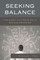 Seeking Balance