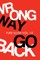 Wrong Way Go Back Pure Slush Vol. 19