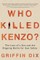 Who Killed Kenzo?