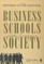 Business Schools and Their Contribution to Society