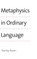 Metaphysics in Ordinary Language