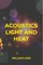 Acoustics Light and Heat