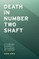 Death in Number Two Shaft