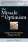 The Miracle of Optimism