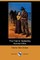 The Trail to Yesterday (Illustrated Edition) (Dodo Press)
