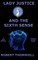 Lady Justice and the Sixth Sense